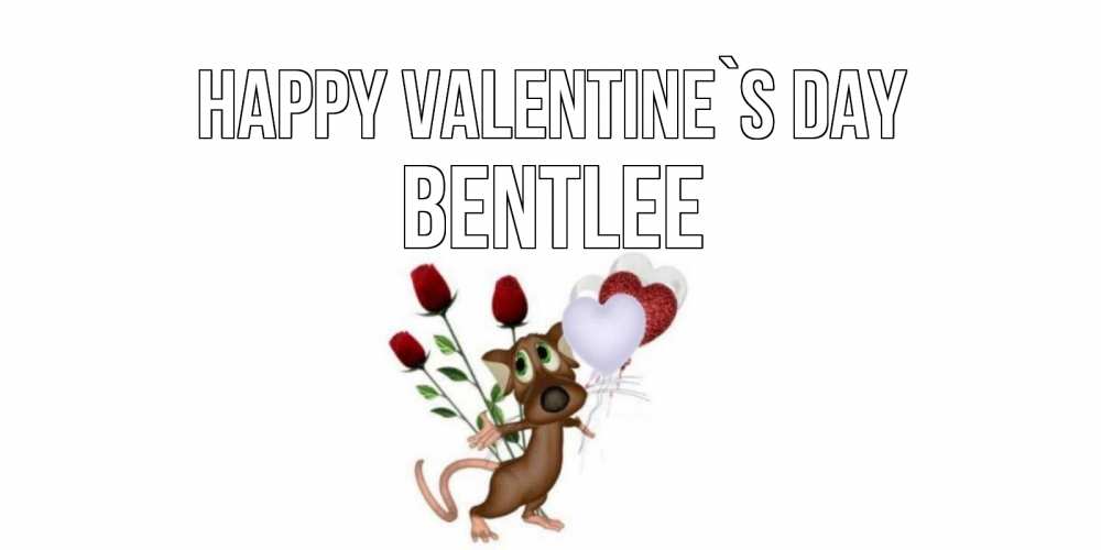 Greetings card с именем, Bentlee Happy Valentine`s Day открытки на день святого Валентина для любимой девушки бесплатно онлайн Greetings with text for free download 